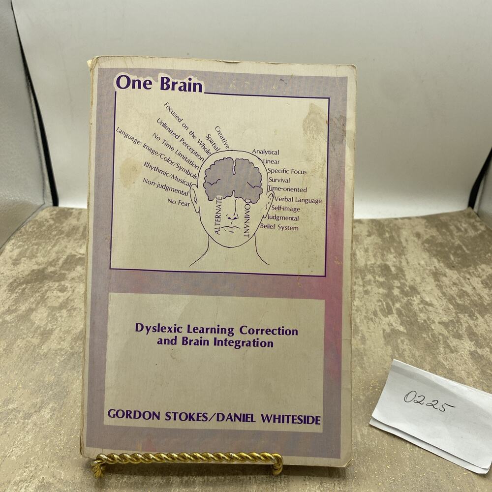 BASIC ONE BRAIN Dyslexic Learning Correction and Brain Integration GORDON STOKES